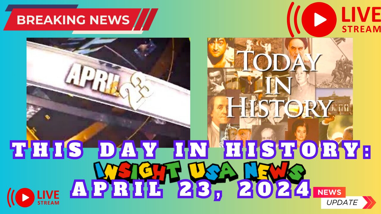 Today in History for April 23rd