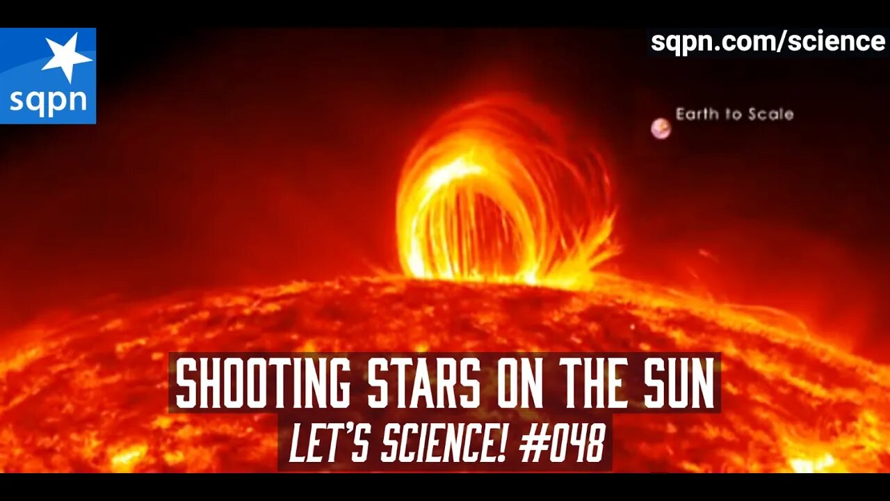 Shooting Stars on the Sun - Let's Science!