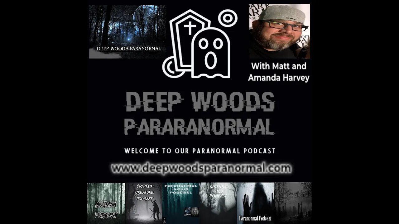 Deep woods Paranormal Podcast Update. More paranormal content coming your way.