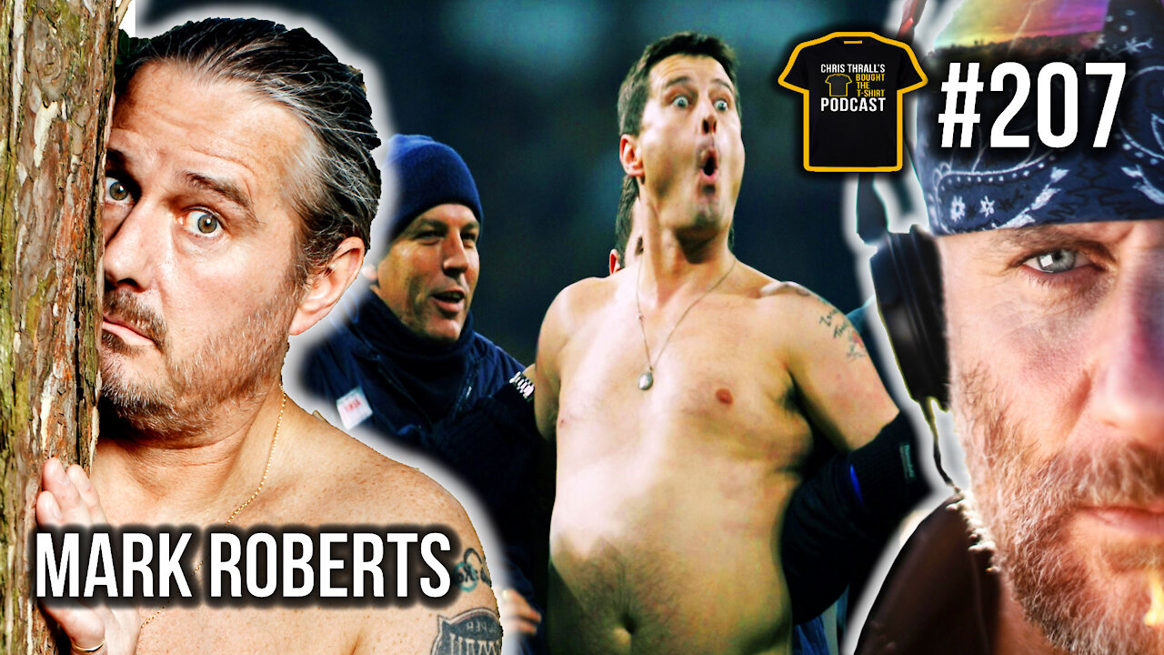 World Champion Streaker | Mark Roberts | Bought The T-Shirt Podcast