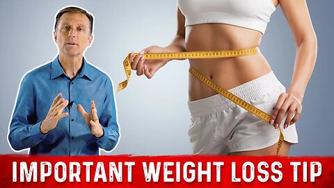 Weight Loss Mistakes – If You are Trying to Lose Weight DON'T DO THIS – Dr. Berg