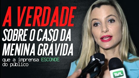 A verdade sobre a menina grávida que a imprensa ESCONDE do público