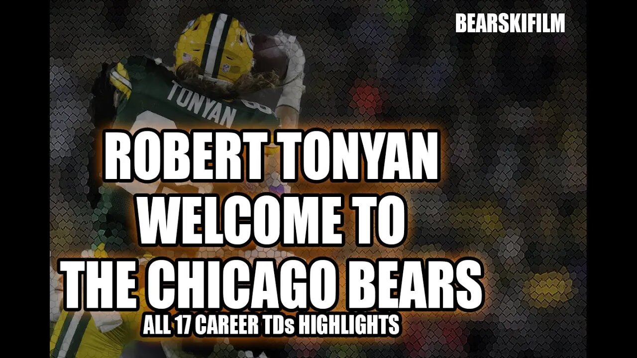 Robert Tonyan NFL TD Highlights - Welcome to The Chicago Bears