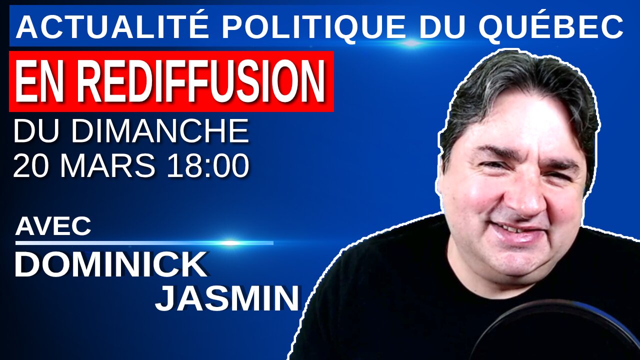 20 mars 2022 - Actualité Politique Du Québec en Rediffusion