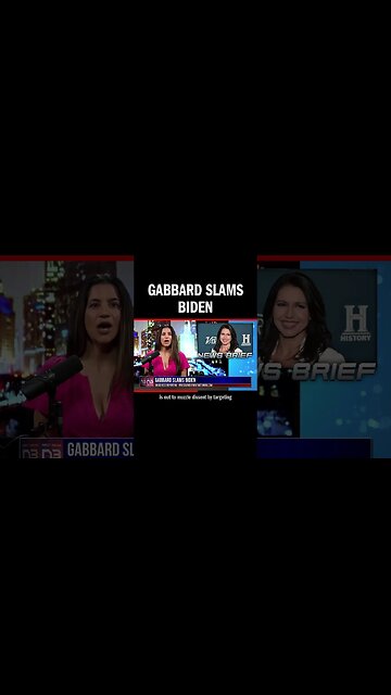 Gabbard Slams Biden