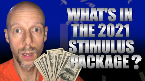 2021 STIMULUS PACKAGE - WHAT'S IN IT?