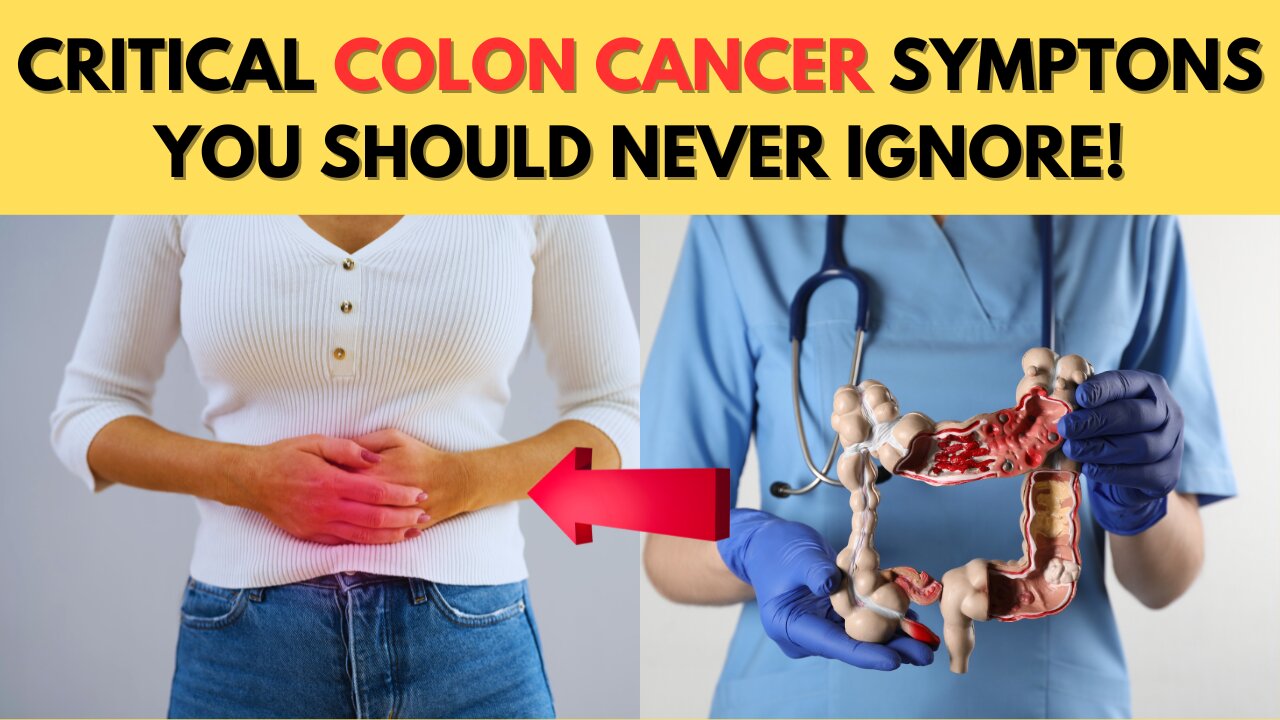 Critical COLON CANCER Symptoms You Should Never Ignore | Healthy Eating TV