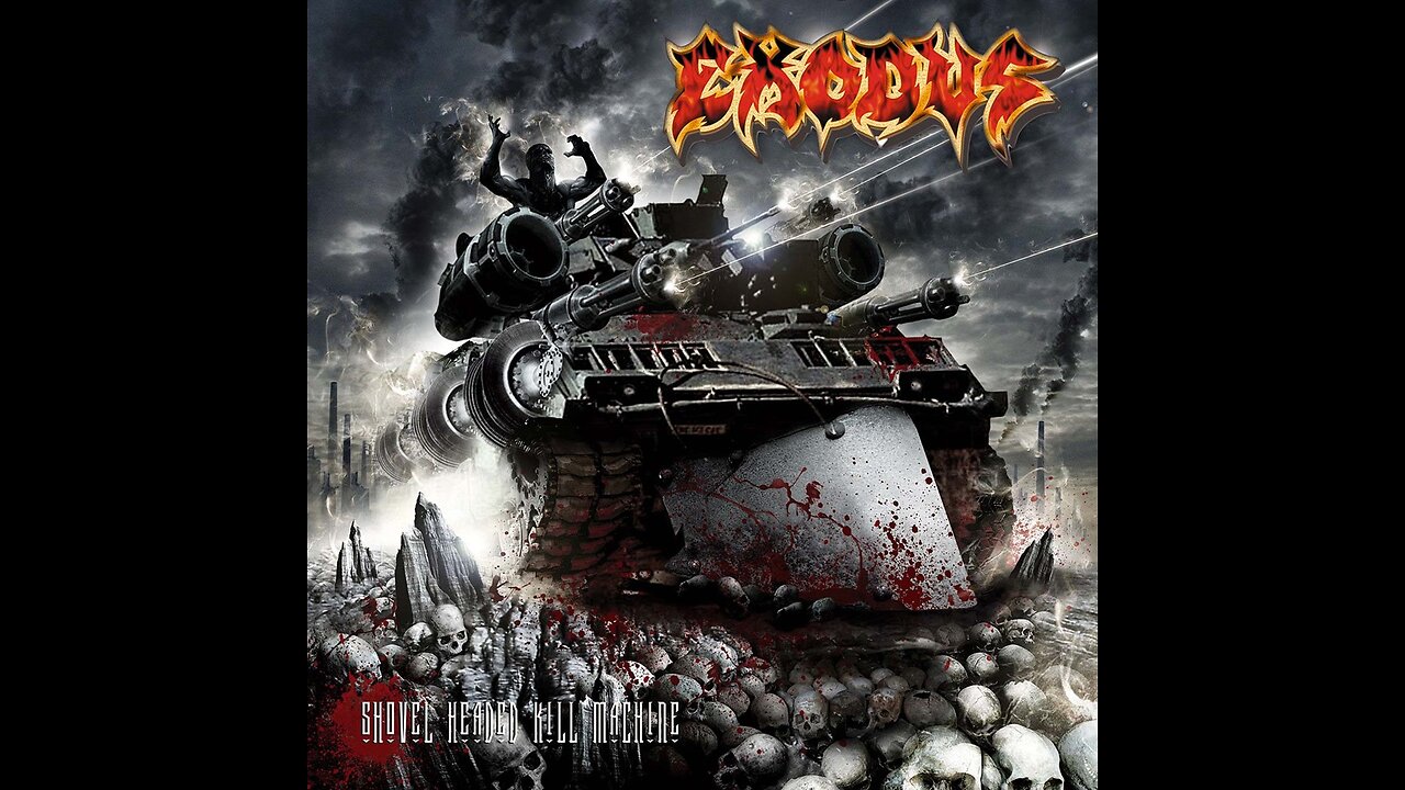 Exodus - Shovel Headed Kill Machine