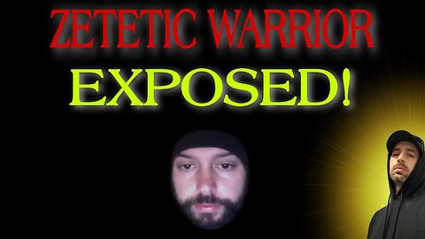 💢RED ALERT WARNING💢 Zetetic Warrior EXPOSED! (Once Again)