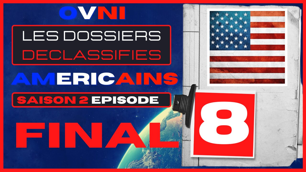 OVNI Les Dossiers Declassifies Americains Saison 2 Episode 8 FINAL