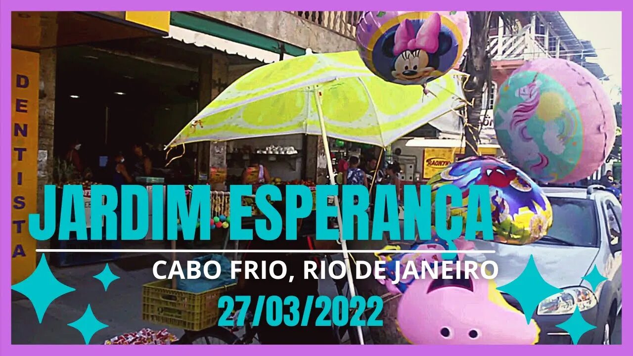 💛💚☔JARDIM ESPERANÇA - 🌊CABO FRIO- 🌦️OUTONO - 27/03/2022