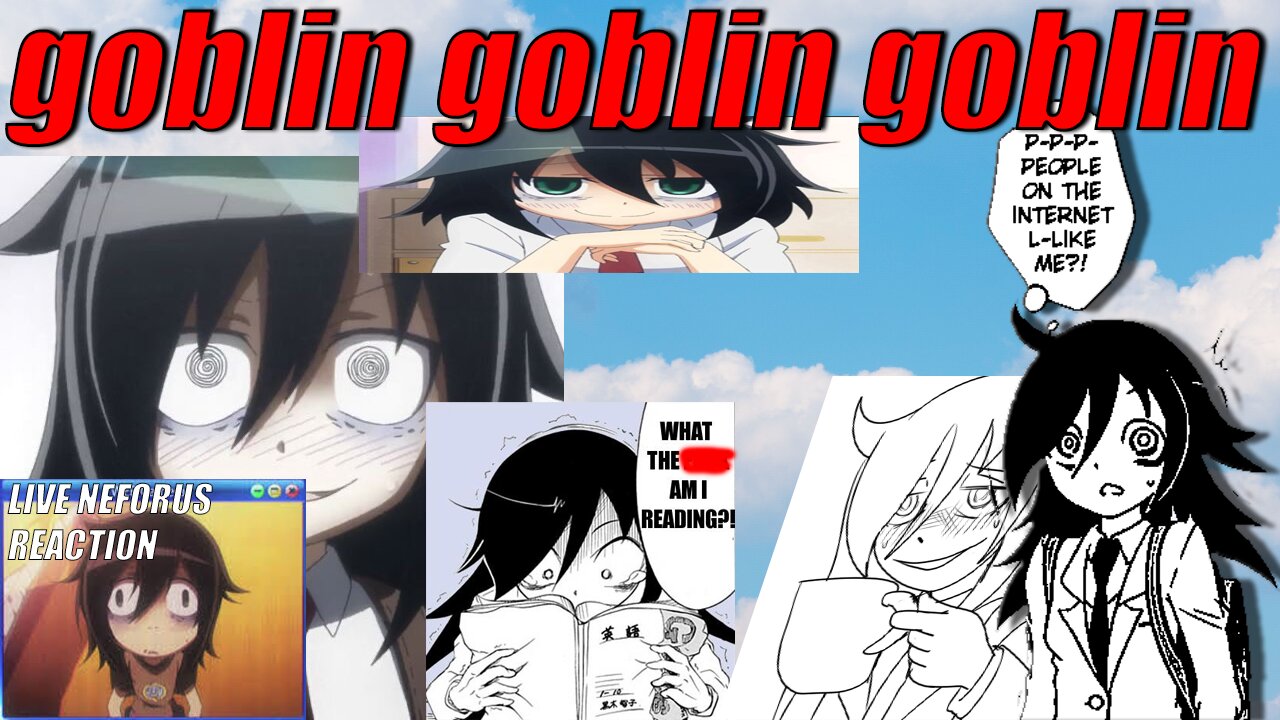 THIS GIRL IS AN ABSOLUTE GOBLIN (Watamote Anime Review)