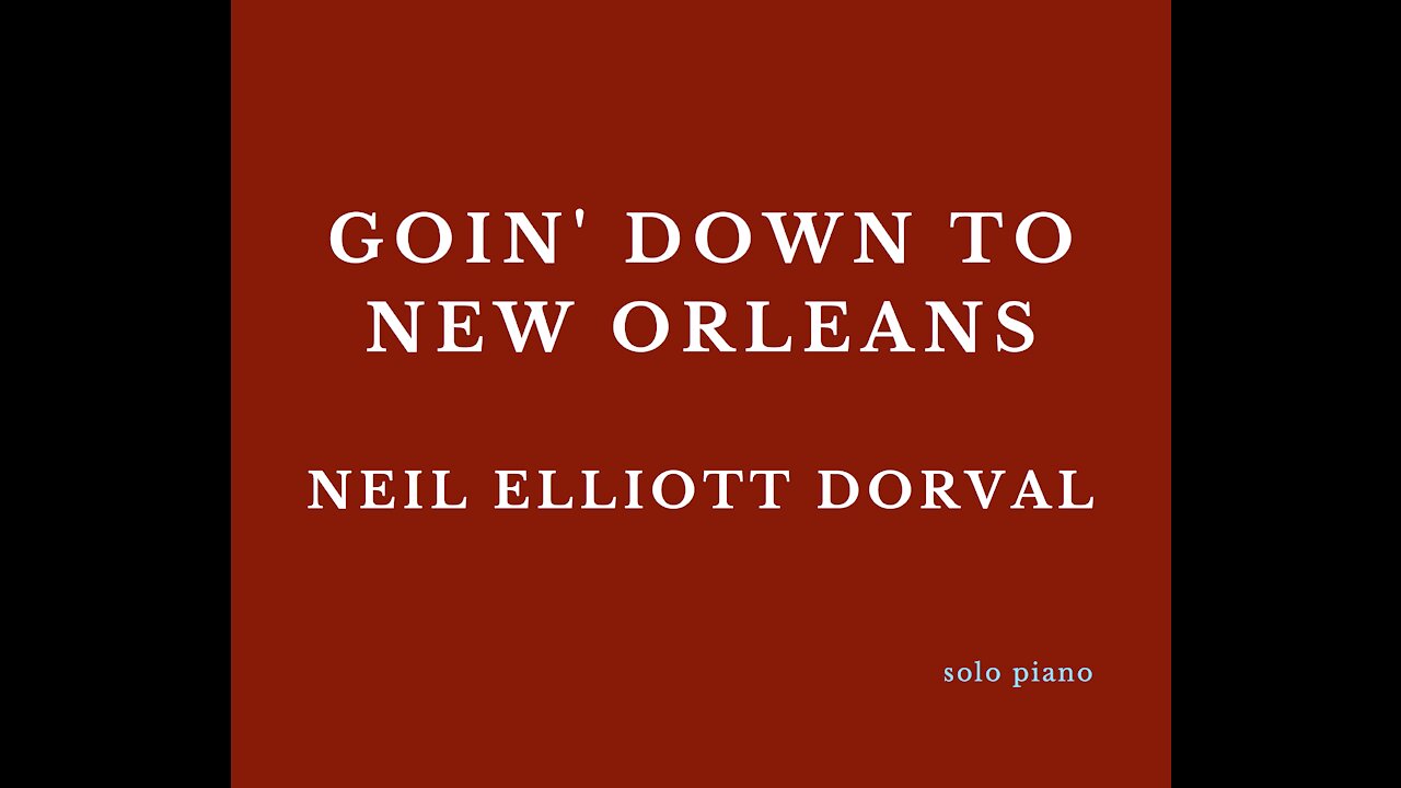 GOIN' DOWN TO NEW ORLEANS