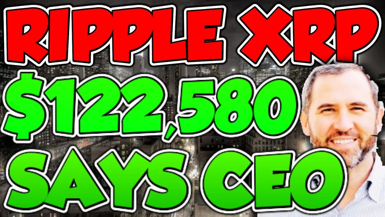 $122,580 PER XRP!! - RIPPLE CEO ACCIDENTALLY LEAKED IT! (MUST SEE)🚀