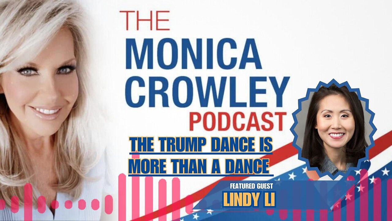 The Monica Crowley Podcast: The Trump Dance is More Than a Dance