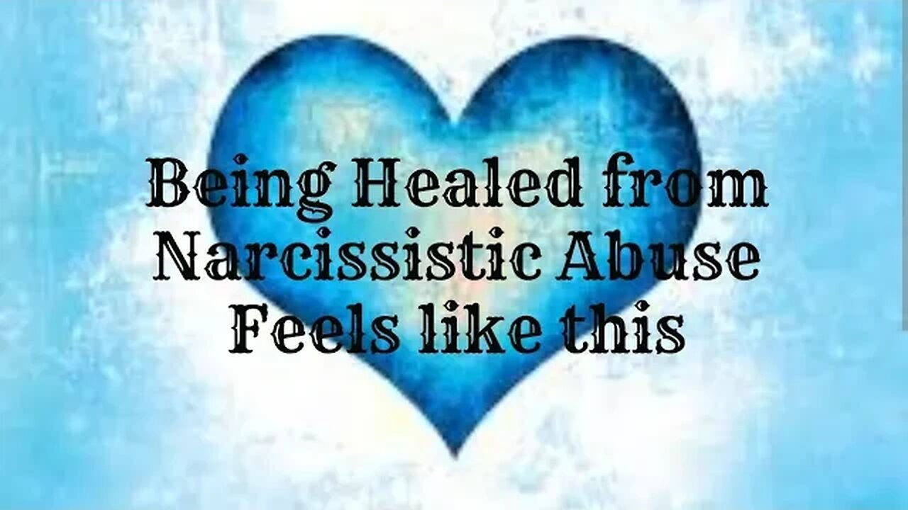 Being Healed from Narcissistic Abuse feels like this.