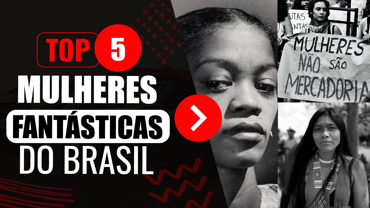 5 MULHERES BRASILEIRAS INCRÍVEIS QUE VOCÊ PRECISA CONHECER | TOP 5