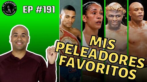 Mis peleadores favoritos|Boxeo|K-1|MMA- EP #191