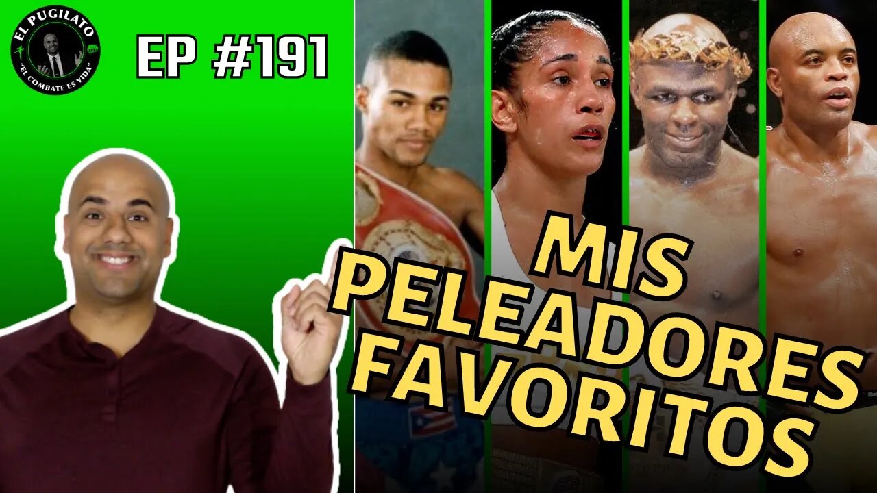 Mis peleadores favoritos|Boxeo|K-1|MMA- EP #191