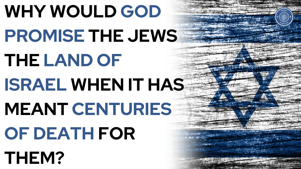 Why would God promise the Jews the land of Israel when it has meant centuries of death for them?