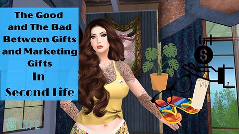 A Gift, a Marketing Gift or Just an Afterthought. Those Gifts in Second Life.