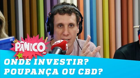 Poupança ou CDB? Samy Dana explica a melhor forma de ganhar dinheiro com queda dos juros