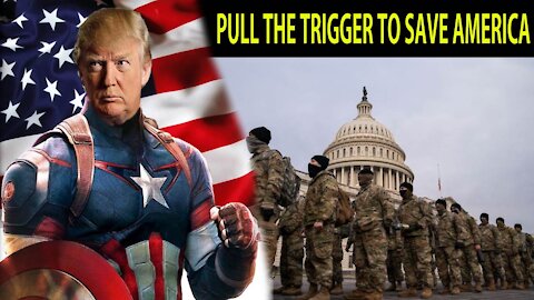 POTUS will pull the trigger to save America!