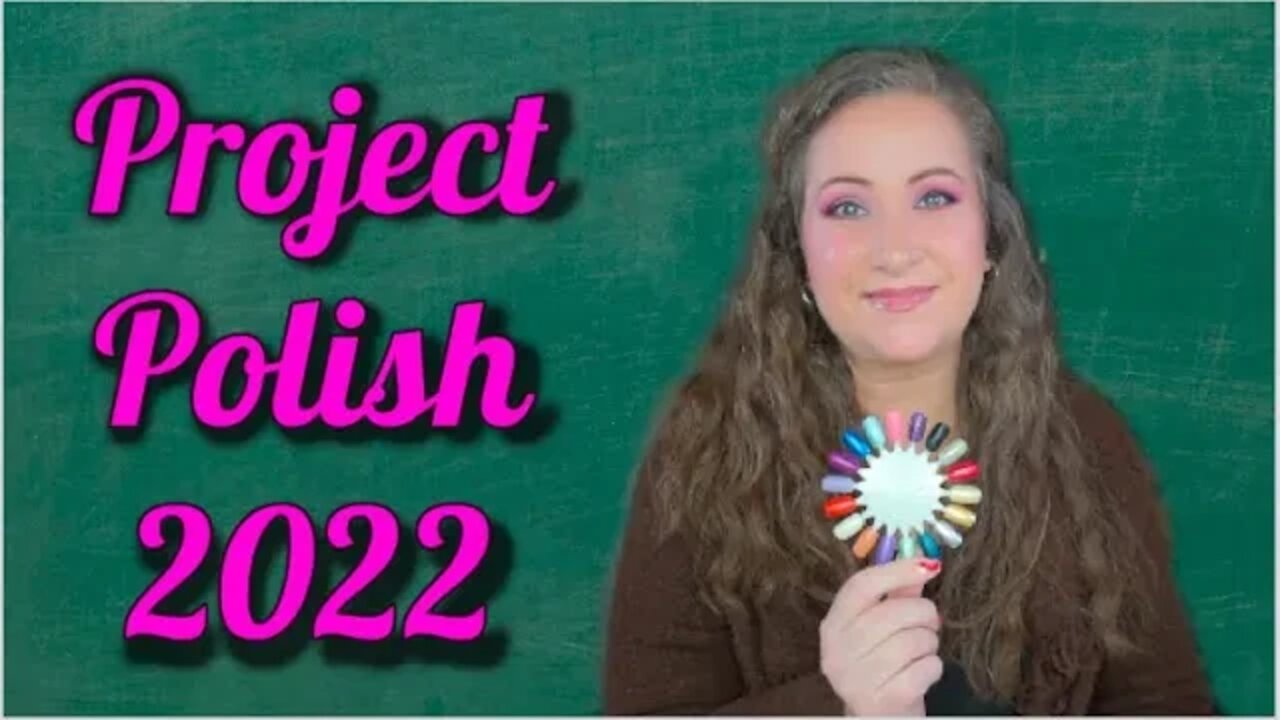 Project Polish 2022 Update 4 | Jessica Lee