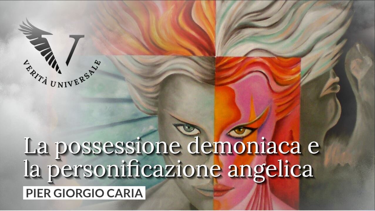 La possessione demoniaca e la personificazione angelica - Pier Giorgio Caria