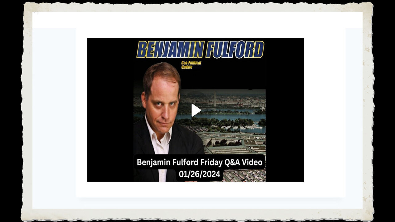 Benjamin Fulford 1-26-2024