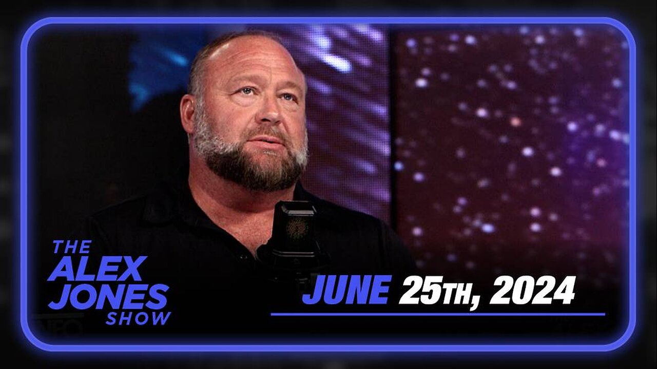 Alex Jones Breaks Exclusive Intel on Liberation — FULL SHOW 6/25/24