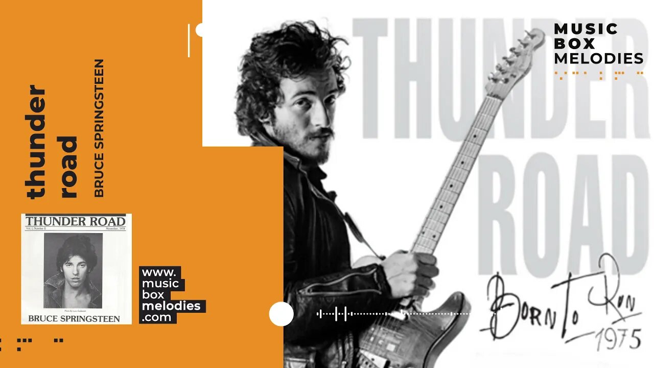 Thunder Road by Bruce Springsteen Music Box Version