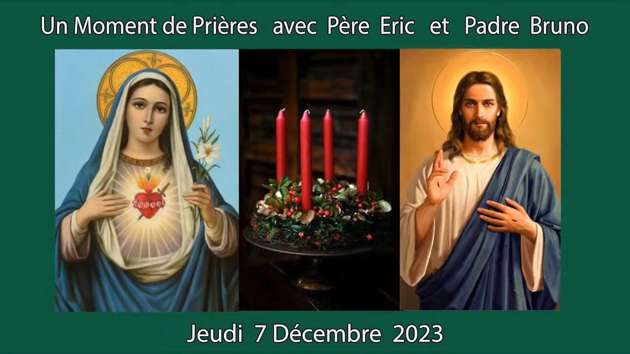 Un Moment de Prières avec Père Eric et Padre Bruno du 7.12.2023 - LAvent