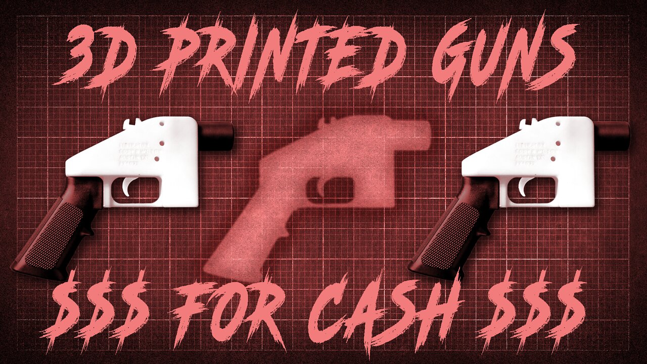 3D Printed Guns For Cash?