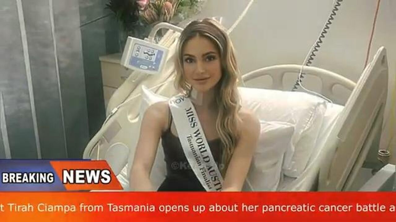 Miss World Australia finalist Tirah Ciampa Tasmania opens up about pancreatic cancer battle (Jul'23)