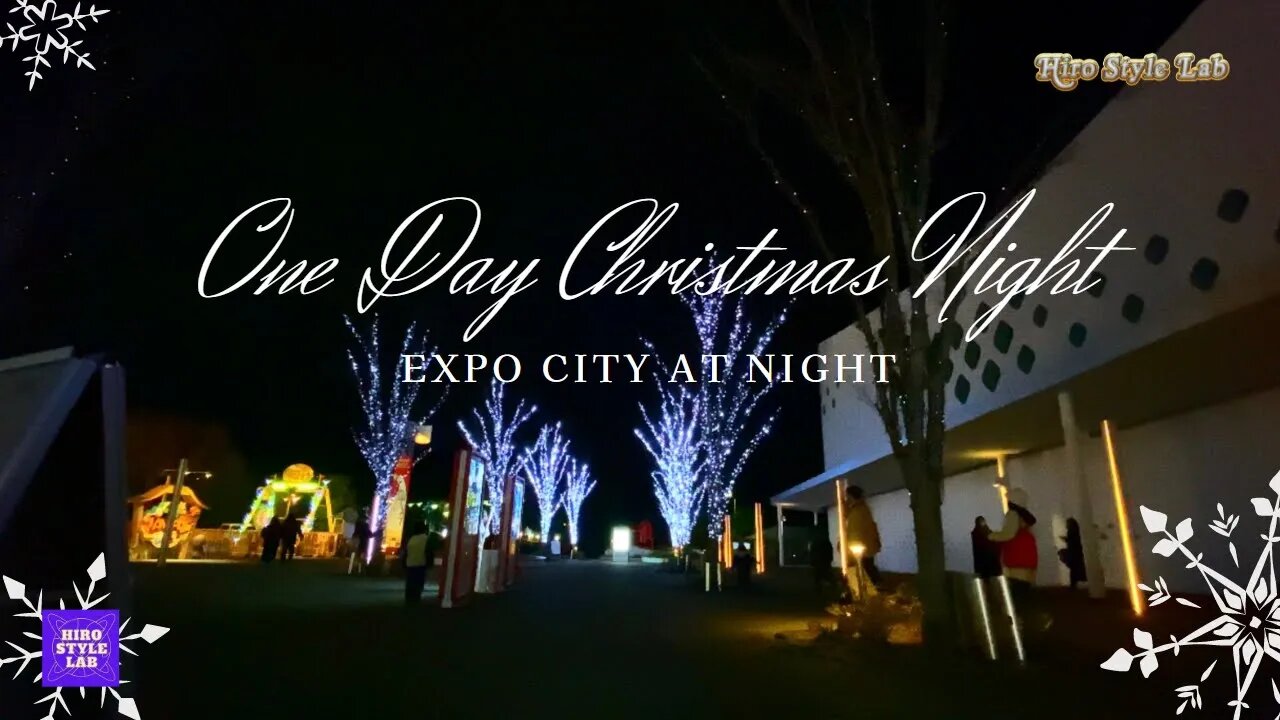 HIRO STYLE LABのある日のクリスマス・ナイト＠ExpoCity【One Day Christomas Night】