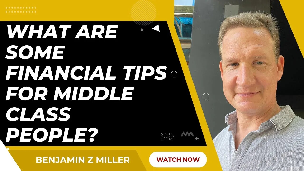 What are some financial tips for middle class people?