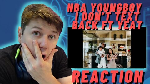 NBA Youngboy - I Don’t Text Back Ft Yeat | ((IRISH REACTION!!))