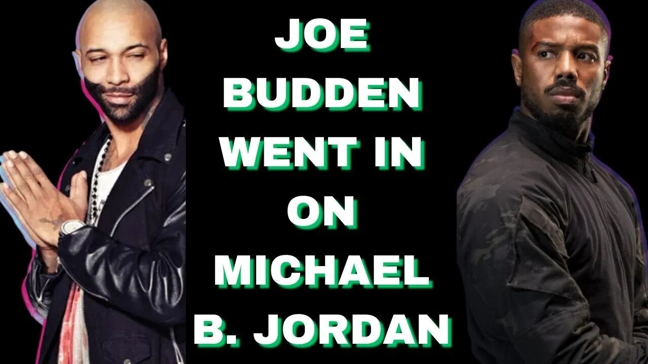|NEWS| Now Joe Budden Is Calling Michael B Jordan "Corny"