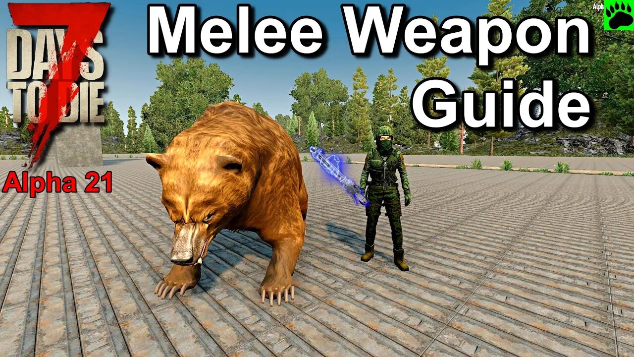 7 Days to Die Melee Weapon Guide Alpha 21