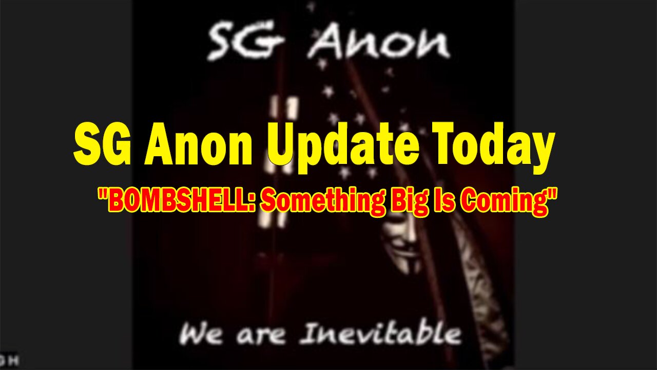 SG Anon Update Today June 20: "BOMBSHELL: Something Big Is Coming"