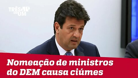 Nomeação de ministros do DEM causa ciúmes no partido