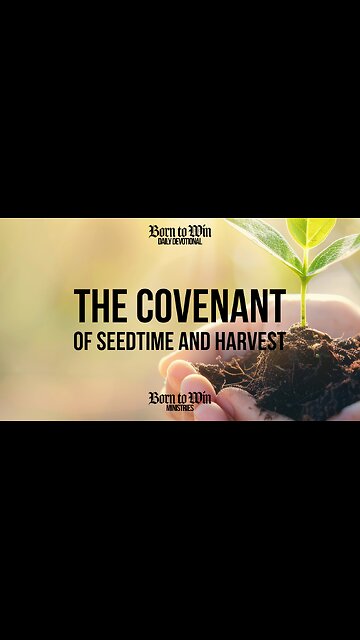 The Covenant of Seedtime and Harvest