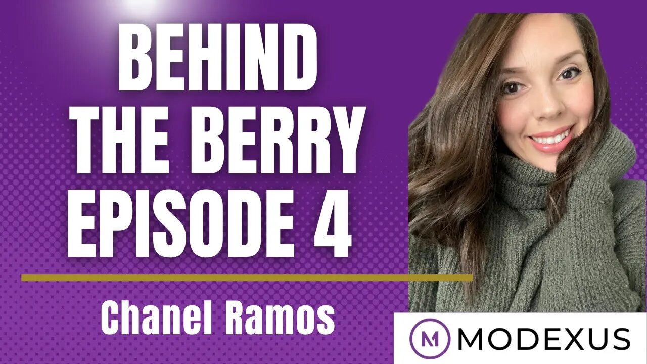 Behind The Berry with Chanel Ramos - Modexus Superior Nutritional Supplements