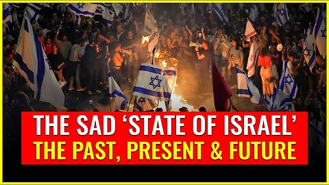 The sad 'State of Israel' (The Past, Present, and Future)