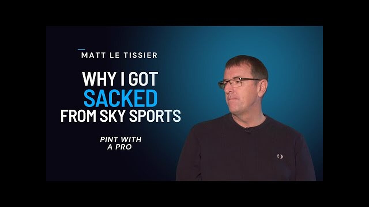 WHY MATT LE TISSIER GOT SACKED FROM SKY SPORTS | PINT WITH A PRO