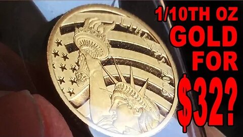 1/10th Oz Gold for $32?
