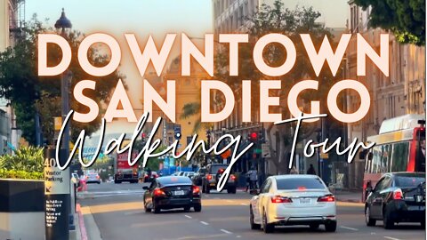 Downtown San Diego, California Walking Tour