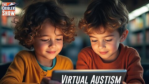 What is Virtual Autism?