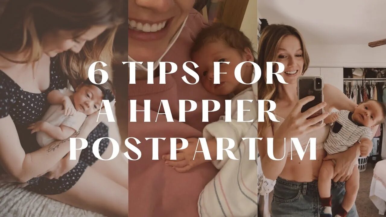 6 Tips for a Happier Postpartum (in 2022)